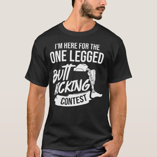 Leg Prosthetic Gift Leg Amputation Amputee T-Shirt (Front)