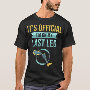 Leg Prosthetic Gift Leg Amputation Amputee T-Shirt