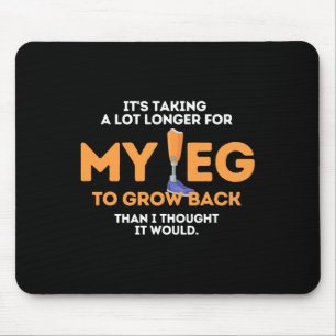 Leg To Grow Back Amputee Disabilities Awareness Mouse Mat