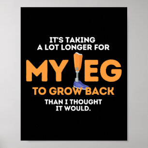 Leg To Grow Back Amputee Disabilities Awareness Poster
