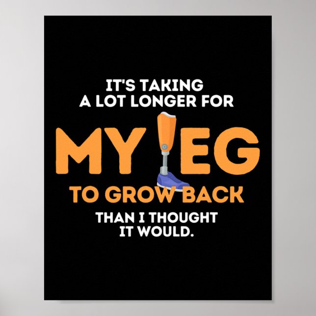 Leg To Grow Back Amputee Disabilities Awareness Poster (Front)