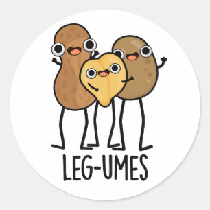 Leg-umes Funny Legume Pun  Classic Round Sticker