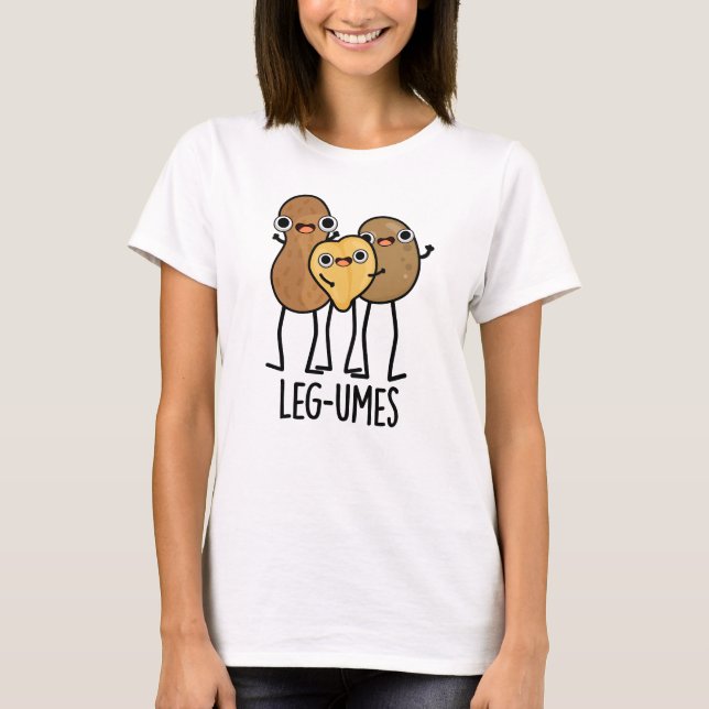 Leg-umes Funny Legume Pun  T-Shirt (Front)