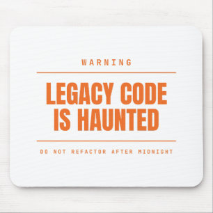 Legacy Code Is Haunted Funny Programmer Developer Mouse Mat