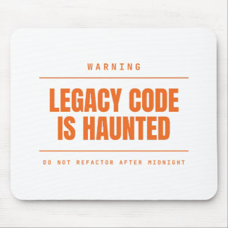 Legacy Code Is Haunted Funny Programmer Developer Mouse Mat