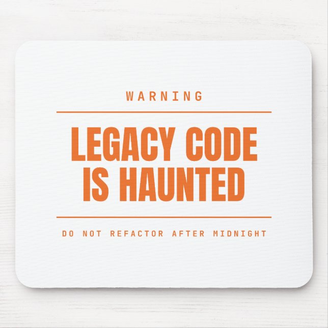Legacy Code Is Haunted Funny Programmer Developer Mouse Mat (Front)