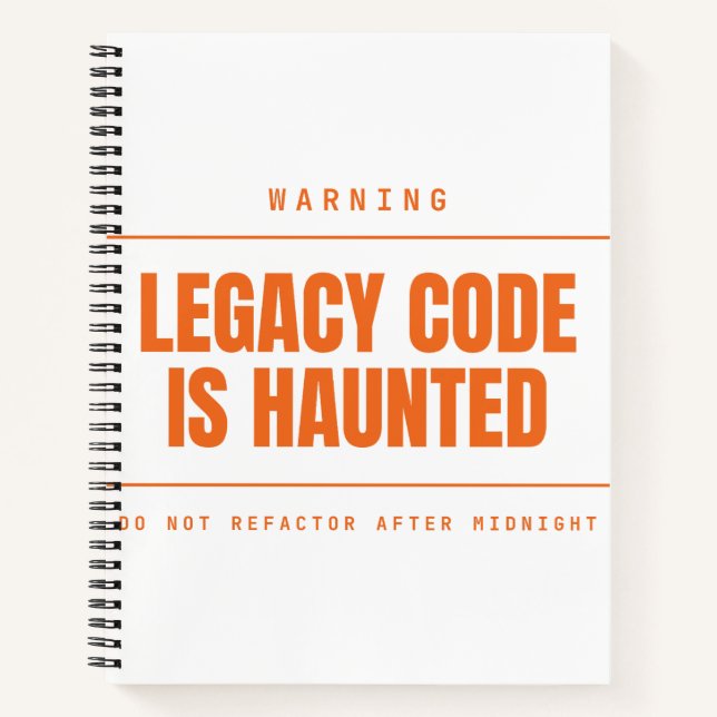 Legacy Code Is Haunted Funny Programmer Developer Notebook (Front)