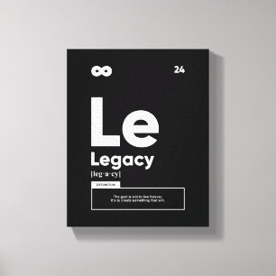 Legacy Definition   Motivational Quote Wall Art