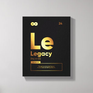 Legacy Definition   Motivational Quote Wall Art