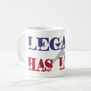 Legacy Has Legs Coffee Mug