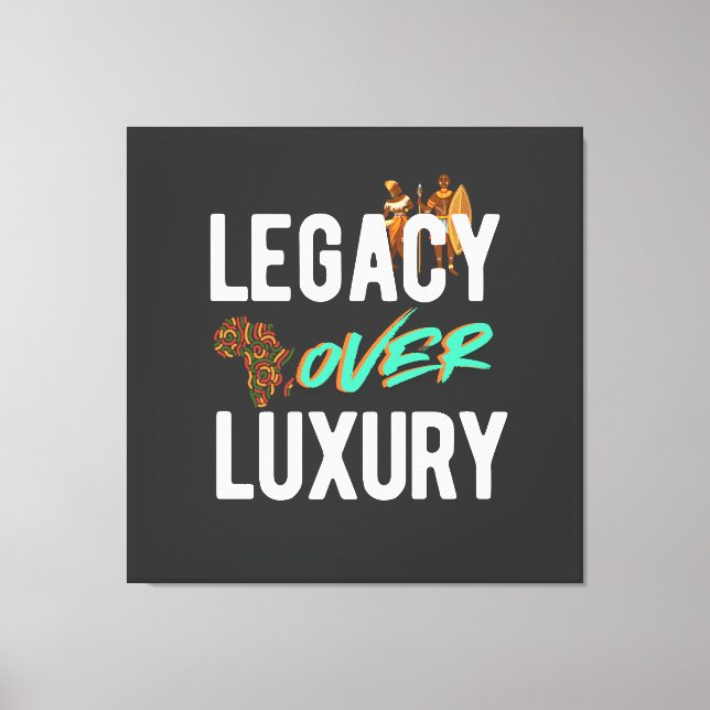 Legacy Over Luxury | Canvas Print (Front)