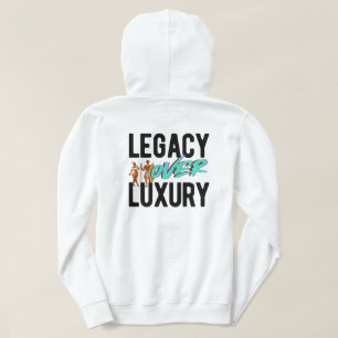 Legacy Over Luxury Hoodie