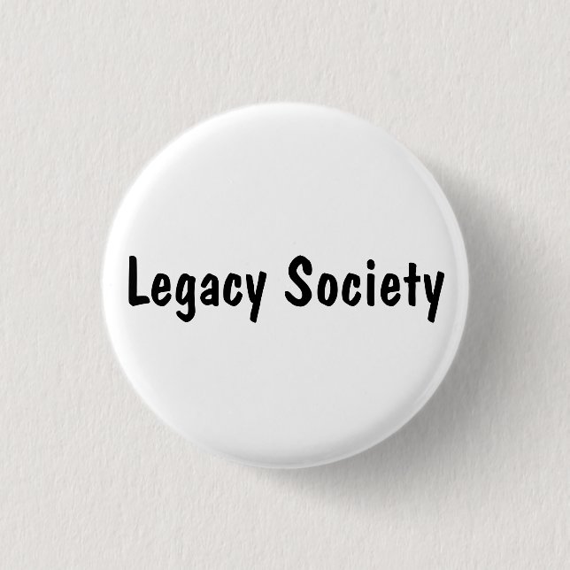 Legacy Society 3 Cm Round Badge (Front)