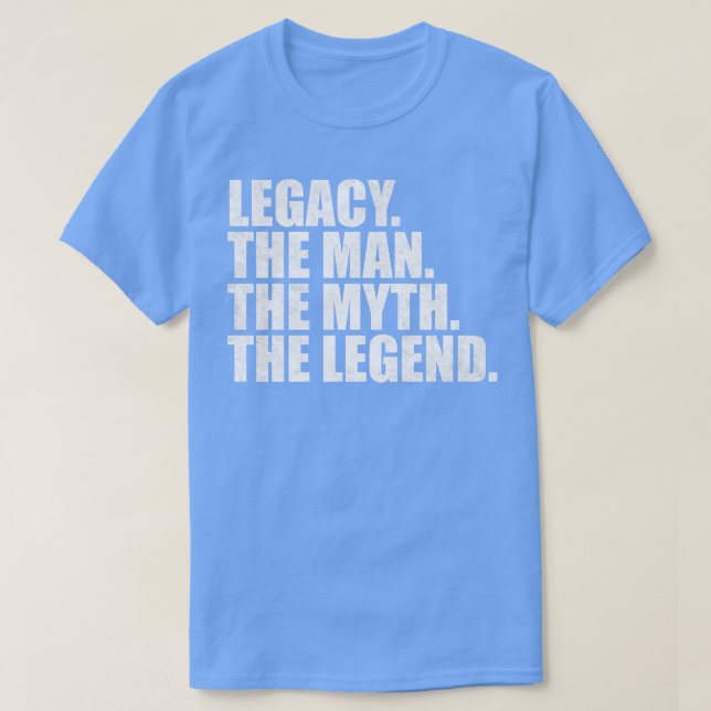 LegacyLegacy Name Legacy given name T-Shirt (Design Front)