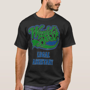 Legal Assistant Birthday Christmas GiftPresent Cla T-Shirt