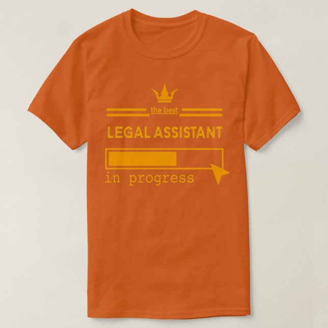 LEGAL ASSISTANT in progress T-Shirt (Design Front)