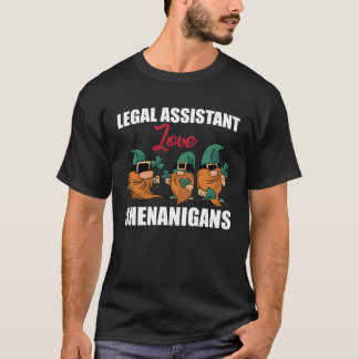 Legal Assistant Love Shenanigans St Patricks Day G T-Shirt