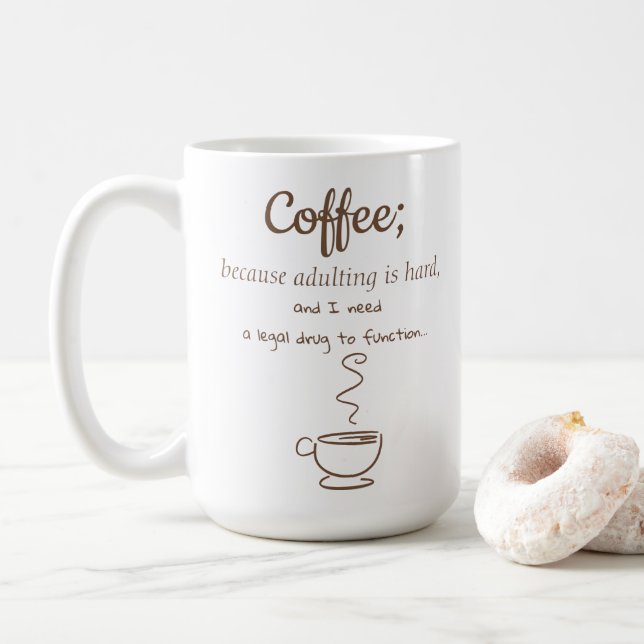 Legal Drug Coffee Mug (With Donut)