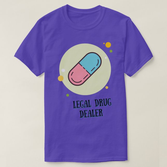 Legal Drug Dealer 47 T-Shirt (Design Front)