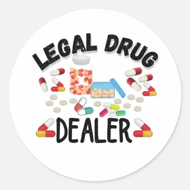 Legal Drug Dealer T-Shirt Classic Round Sticker (Front)