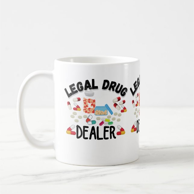 Legal Drug Dealer T-Shirt Coffee Mug (Left)