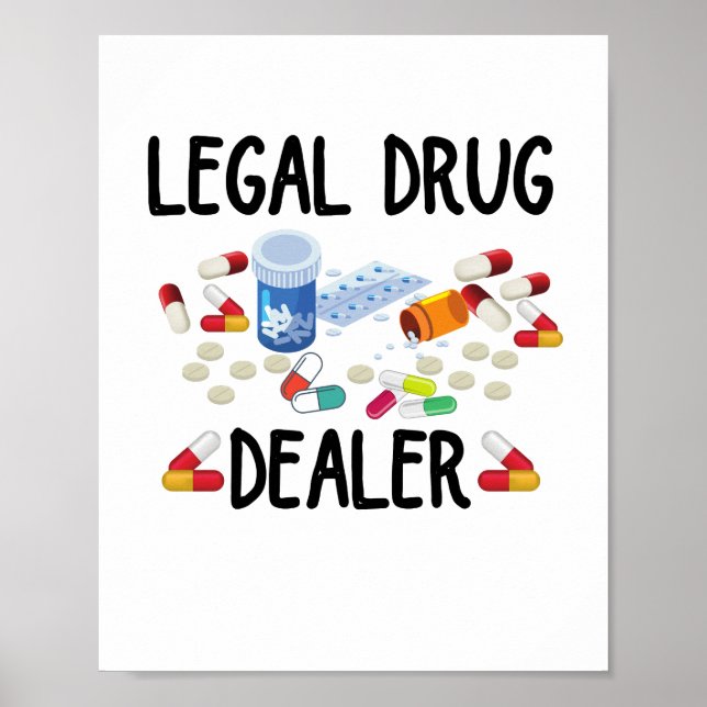  Legal Drug Dealer T-Shirt Poster (Front)