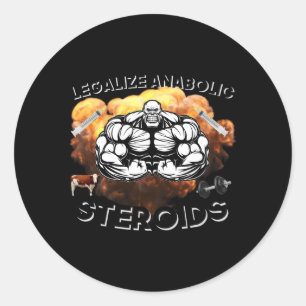Legalise Anabolic Steroids Gym Bodybuilding Classic Round Sticker