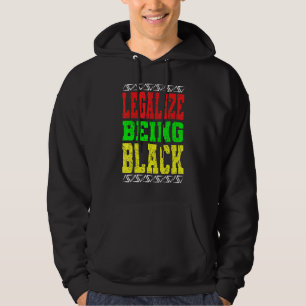Legalise Being Black History Month African-America Hoodie