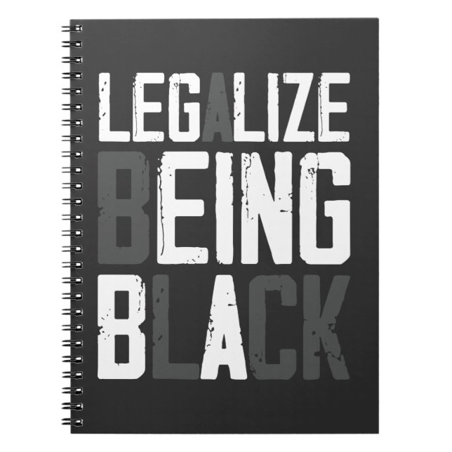 Legalise Being Black History Month Statement Notebook (Front)