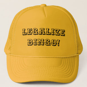 Legalise Bingo! (Make Gambling Legal Nationwide) Trucker Hat