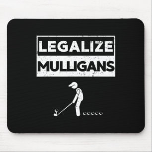 Legalise Mulligans Funny Golf Mouse Mat