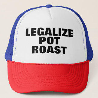 Legalise Pot Roast Trucker Hat