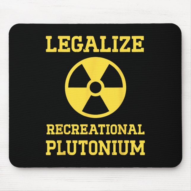 Legalise Recreational Plutonium  Mouse Mat (Front)