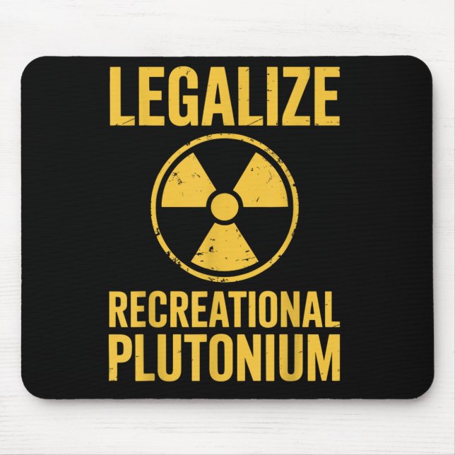 Legalise Recreational Plutonium  Mouse Mat (Front)
