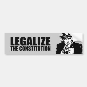Legalise the constitution bumper sticker