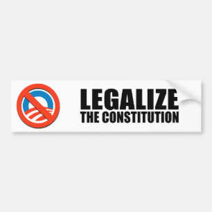 Legalise the constitution bumper sticker