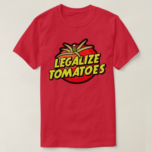 Legalise Tomatoes Tomato  T-Shirt (Design Front)