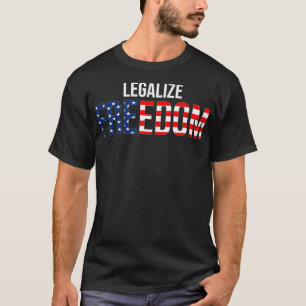 Legalize Freedom and end the lockdown T-Shirt