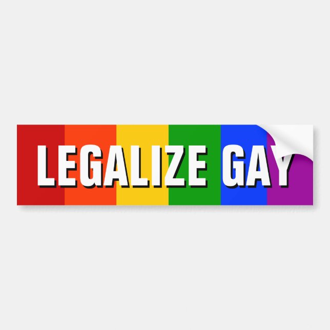 LEGALIZE GAY BUMPER STICKER (Front)
