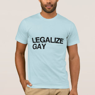LEGALIZE GAY -.png T-Shirt