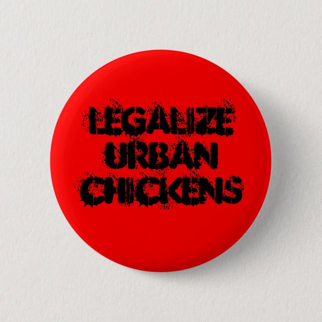 LegalizeUrbanChickens 6 Cm Round Badge (Front)