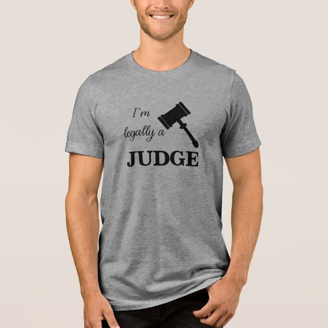 Legally a Judge Tri-Blend Shirt (Front)