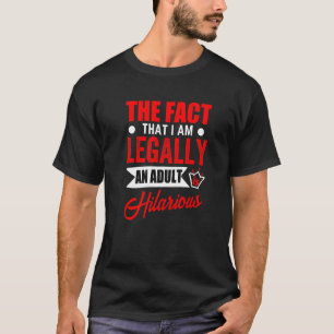 Legally Adult Celebrate Birthday Adulting T-Shirt