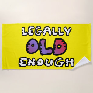 Legally old enough beach towel