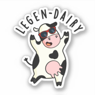 Legen-dairy Funny Cow Pun 