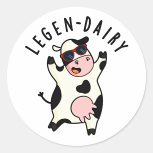 Legen-dairy Funny Cow Pun  Classic Round Sticker