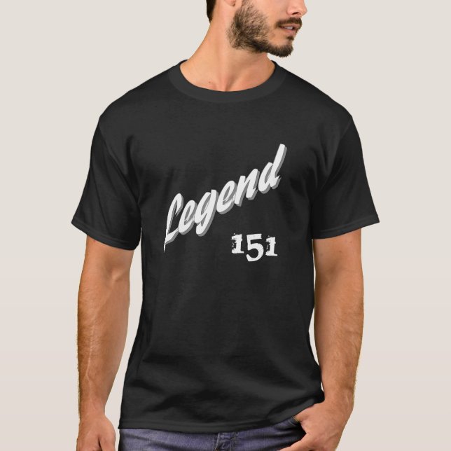 Legend 151 T-Shirt (Front)