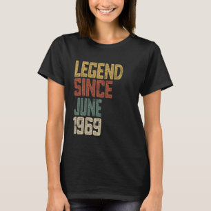 Legend 1969 56 Year Old Men Women Since June 56th T-Shirt