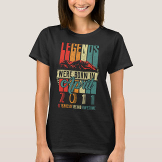 Legend Born In April 2011 11th Birthday 11 Year Ol T-Shirt