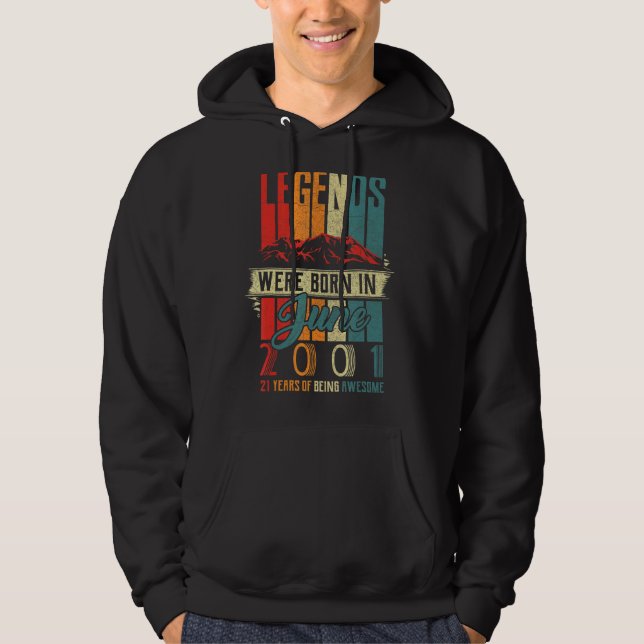 Legend Born In June 2001 21st Birthday 21 Year Old Hoodie (Front)